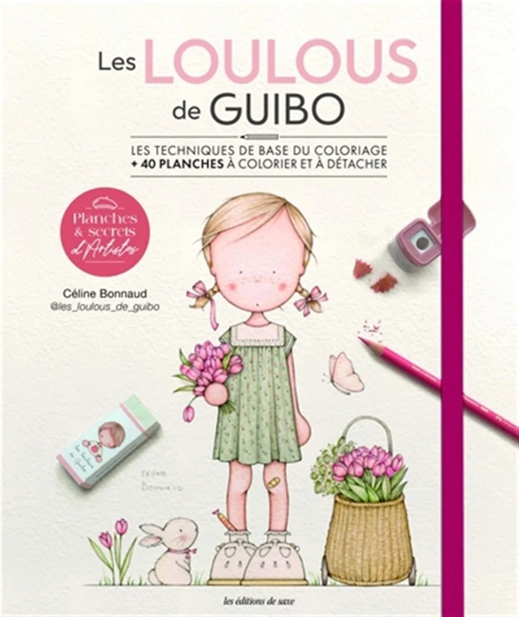 Les loulous de Guibo: Les techniques de base du coloriage + 40 planches à colorier et à détacher (Planches & secrets d’artistes)