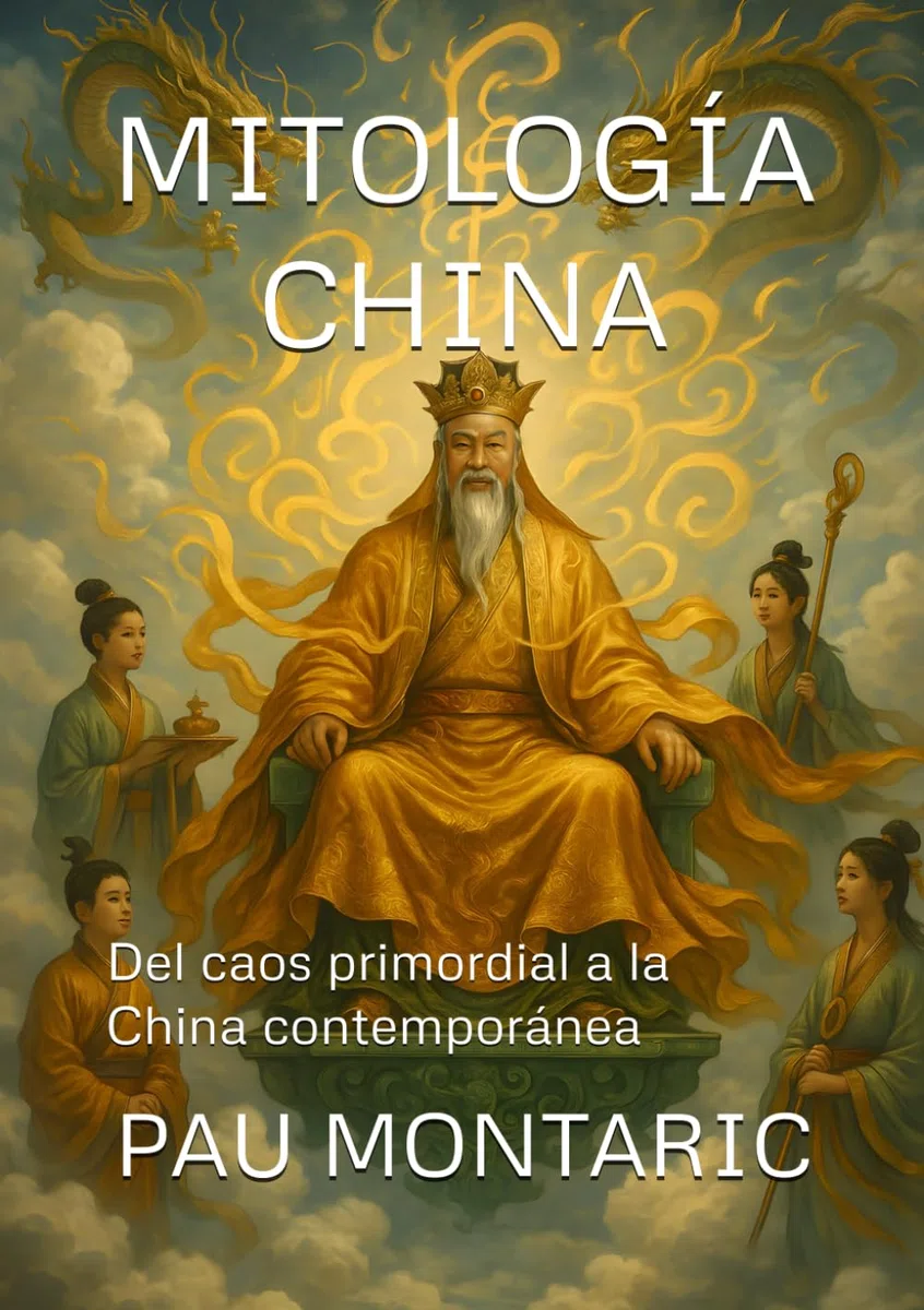 MITOLOGÍA CHINA: Del caos primordial a la China contemporánea