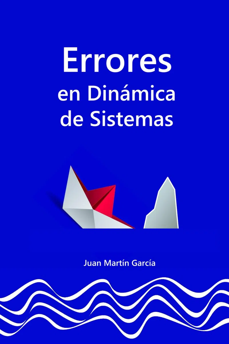 Errores frecuentes en Dinámica de Sistemas: Guía para construir modelos de simulación, diagramas causales, diagramas de flujos (Diagramas de ... sin faltas, dudas, dificultades ni problemas: 2019
