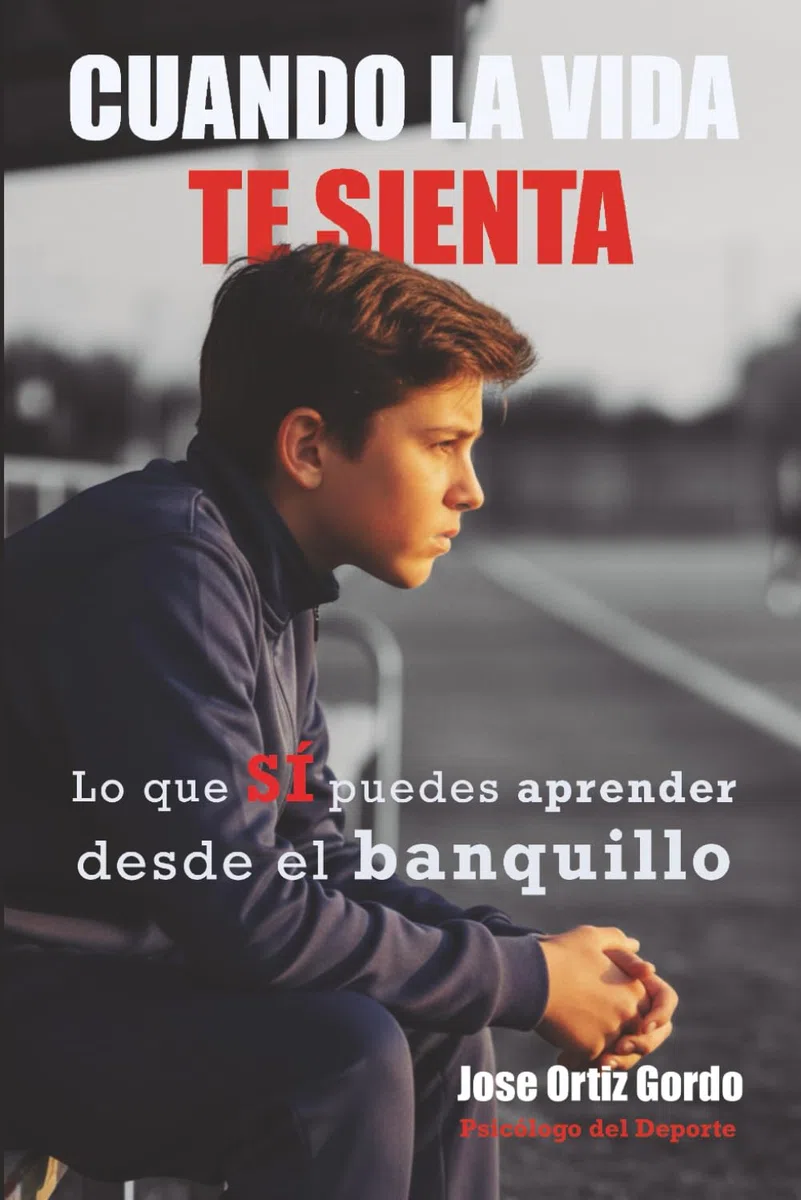 CUANDO LA VIDA TE SIENTA: Lo que SI puedes aprender desde el banquillo