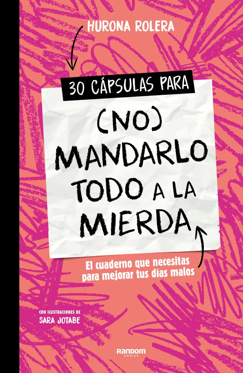 30 cápsulas para (no) mandarlo todo a la mierda: El cuaderno que necesitas para mejorar tus días malos (No ficción)