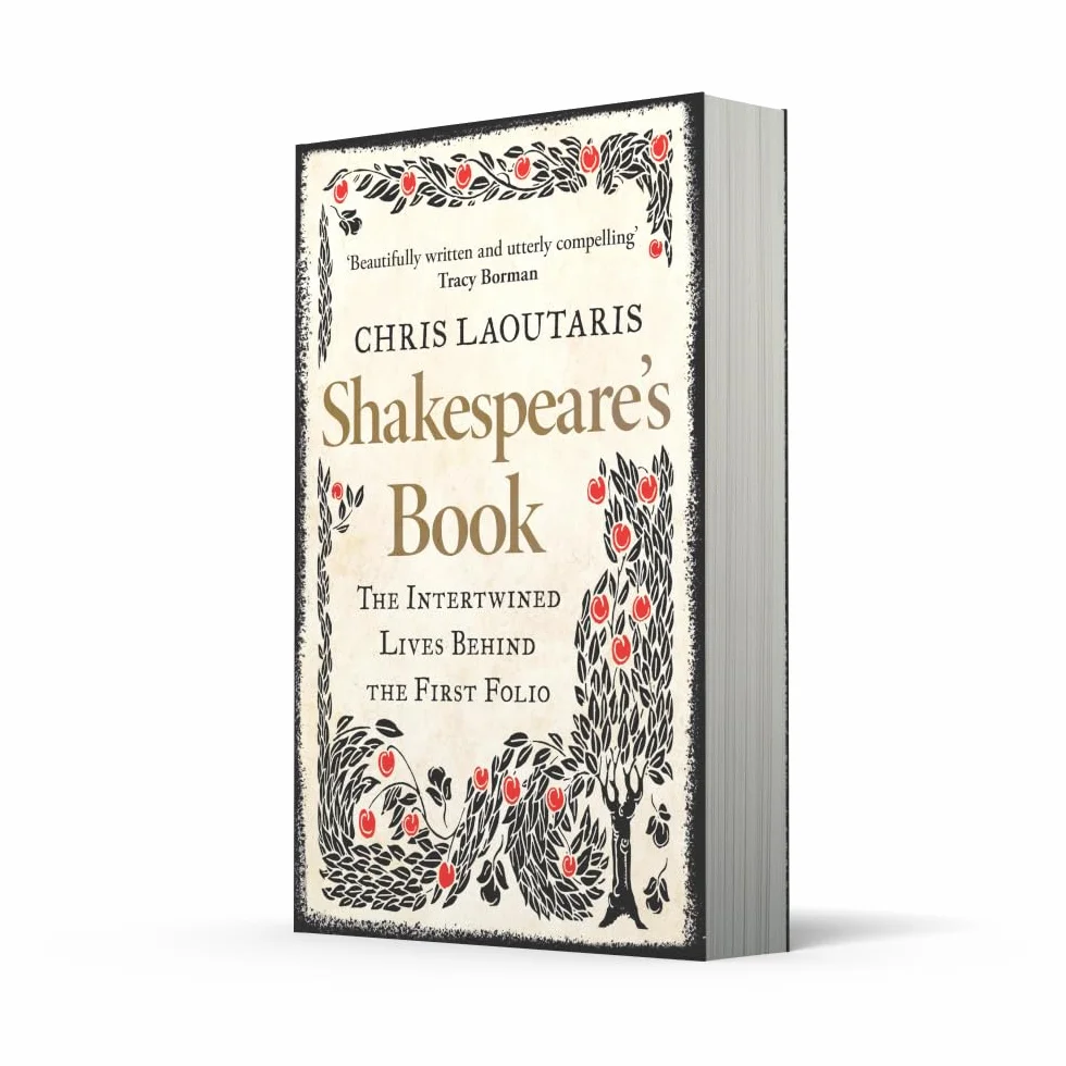 Shakespeare’s Book: The Intertwined Lives Behind the First Folio