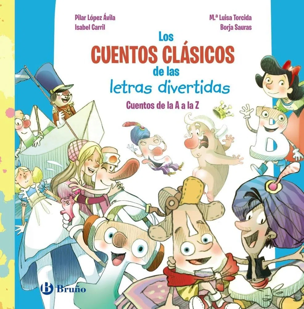 Los cuentos clásicos de las letras divertidas: Cuentos de la A a la Z (Castellano - A PARTIR DE 3 AÑOS - LIBROS DIDÁCTICOS - Las divertidas aventuras de las letras y los números)