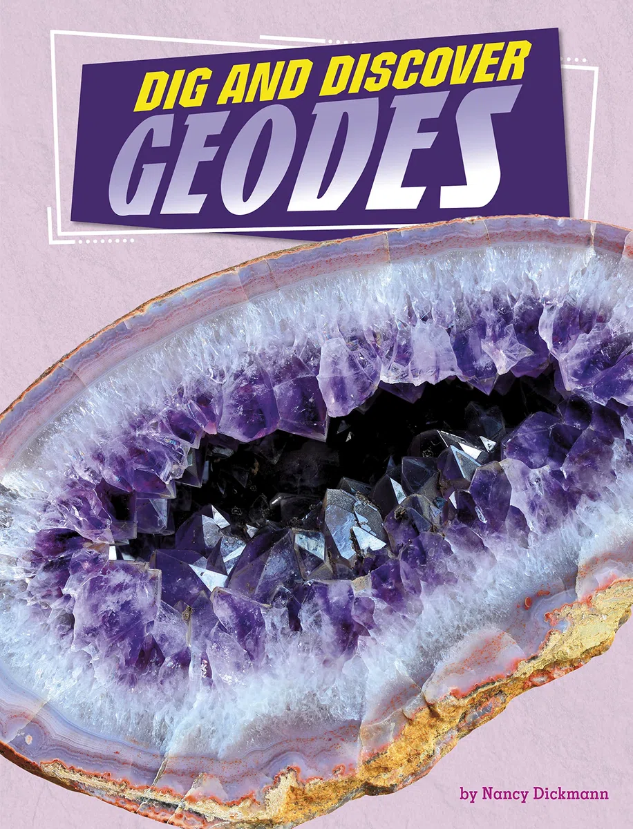 Dig and Discover Geodes (Rock Your World)
