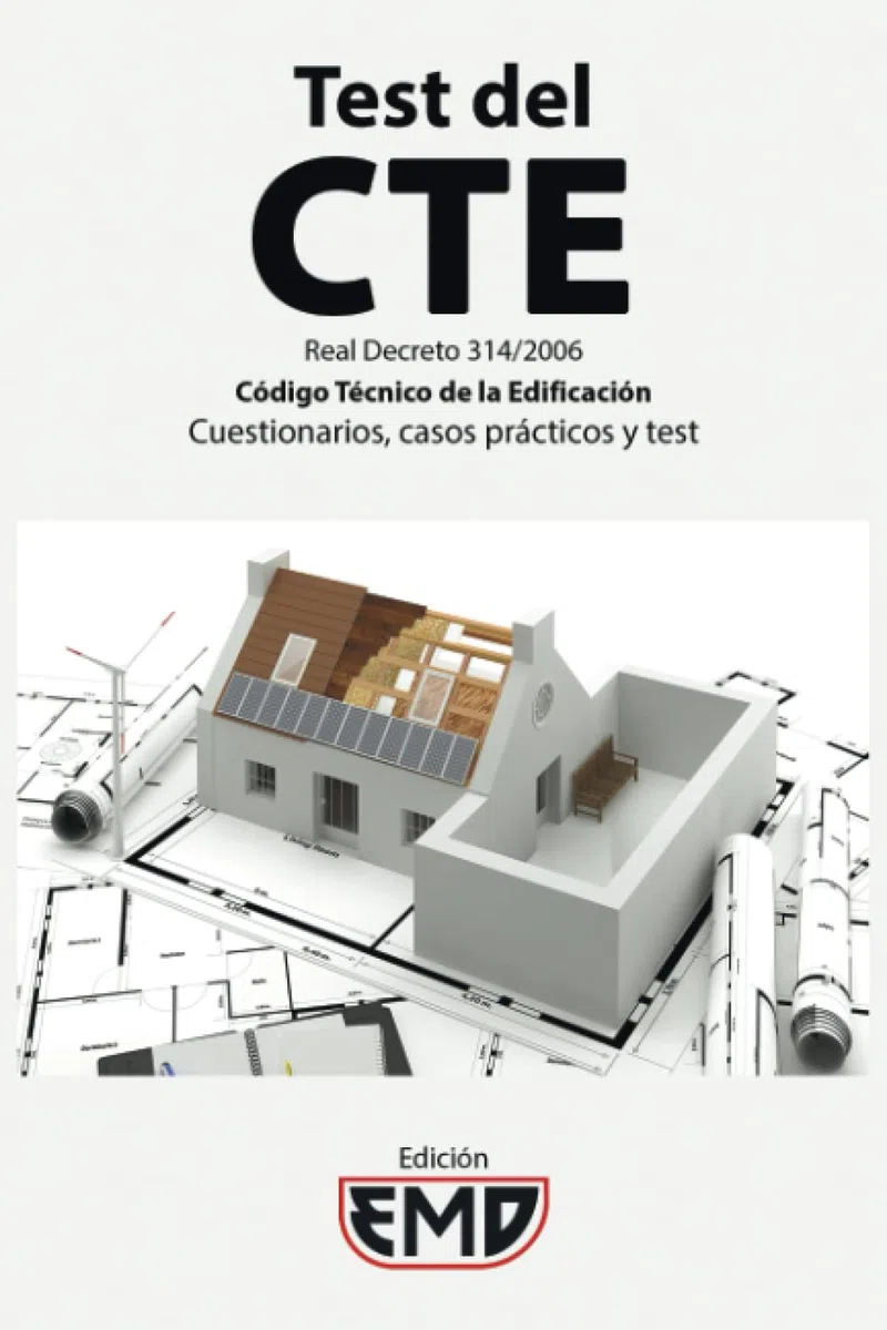 Test del CTE - Código Técnico de Edificación: Cuestionarios, casos prácticos y test