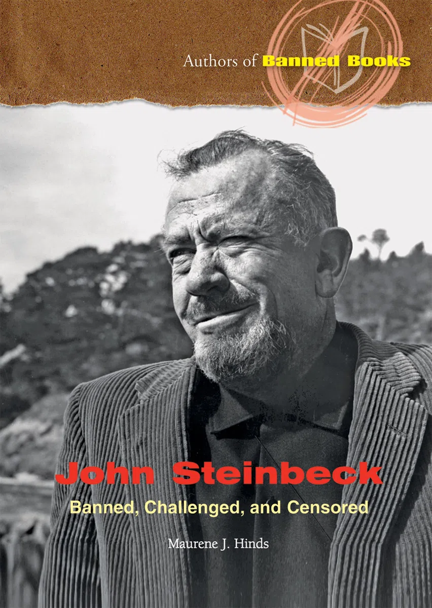 John Steinbeck: Banned, Challenged, and Censored (Authors of Banned Books)