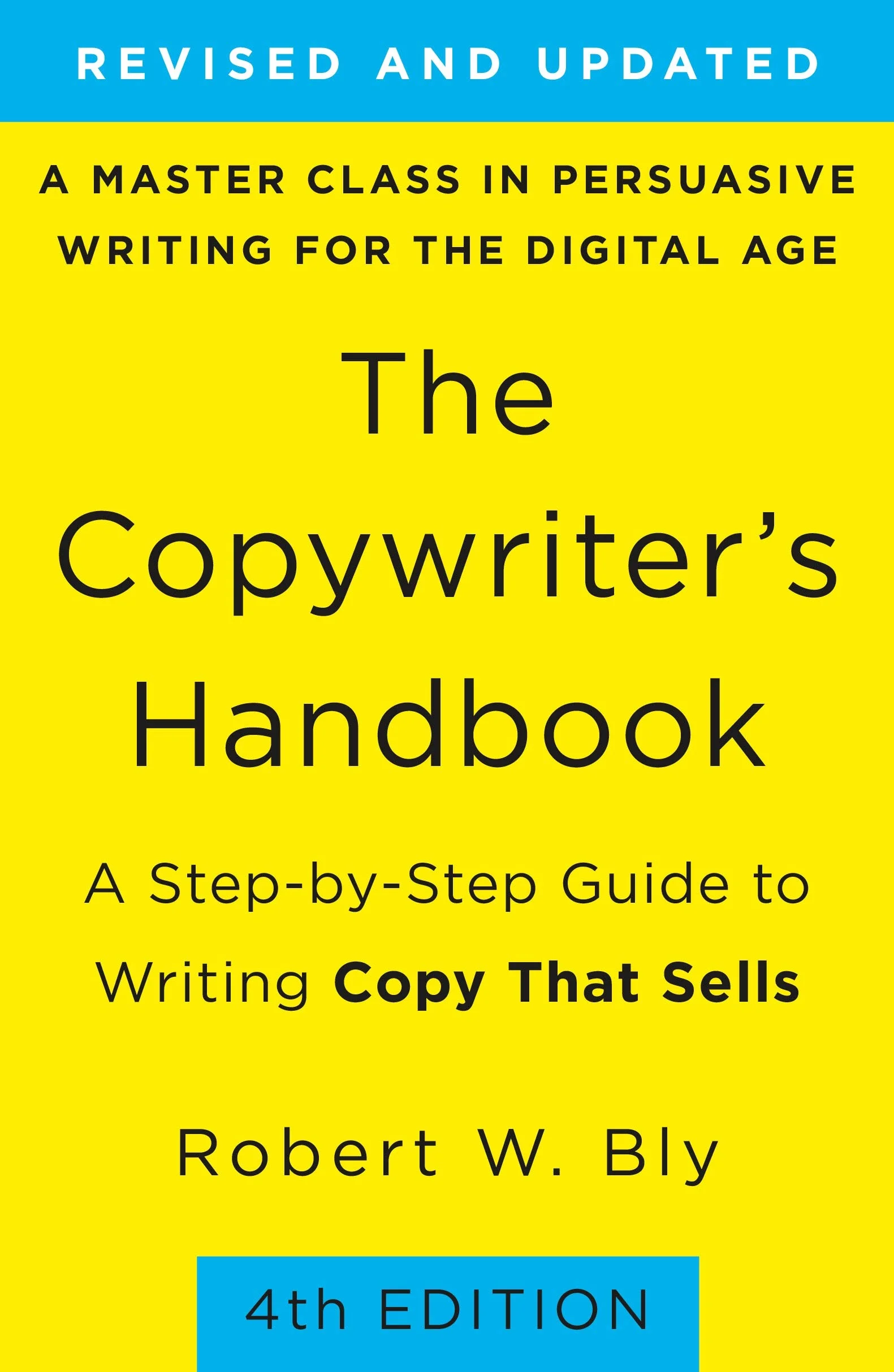 Copywriter's Handbook: A Step-By-Step Guide to Writing Copy that Sells