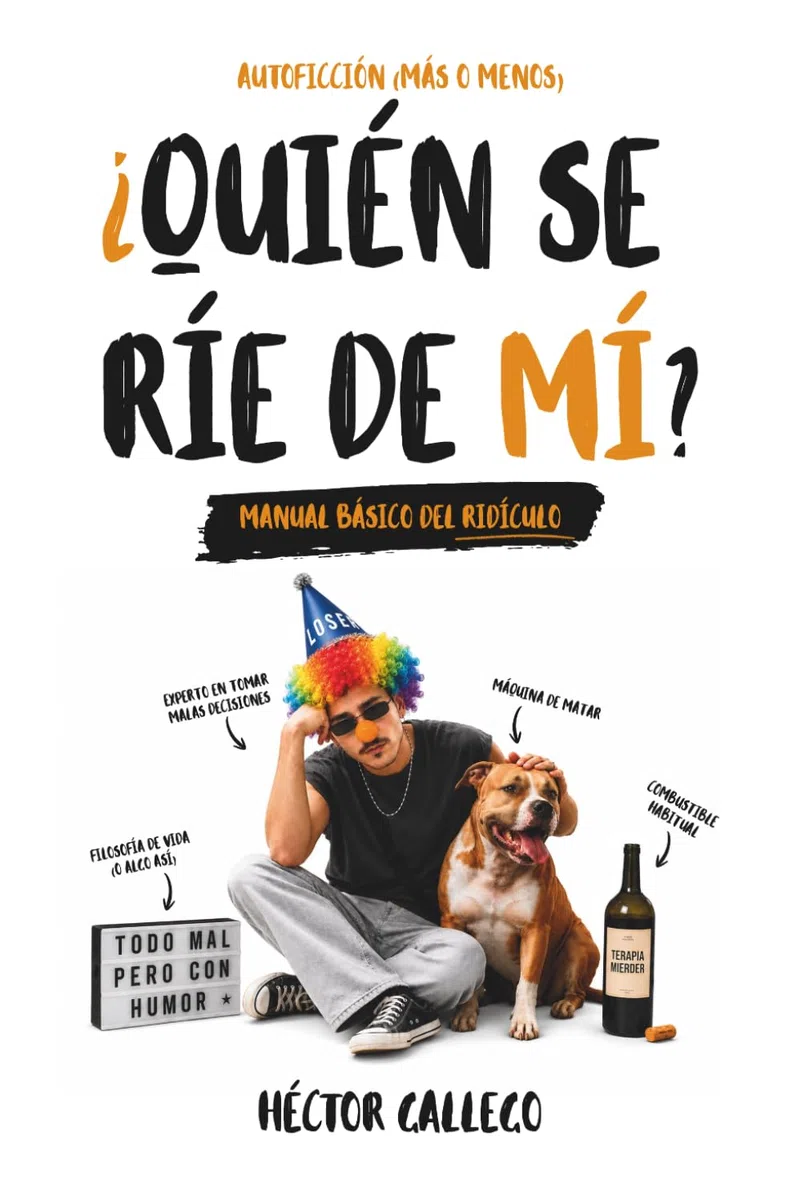 ¿QUIÉN SE RÍE DE MÍ?: Manual básico del ridículo