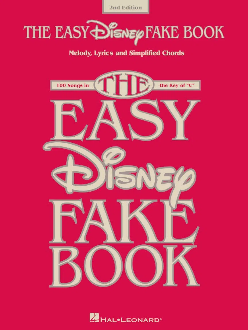 The Easy Disney Fake Book: 100 Songs in the Key of "C"
