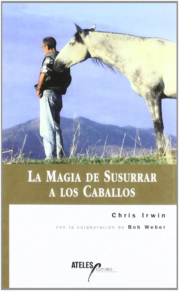 MAGIA DE SUSURRAR A LOS CABALLOS, LA