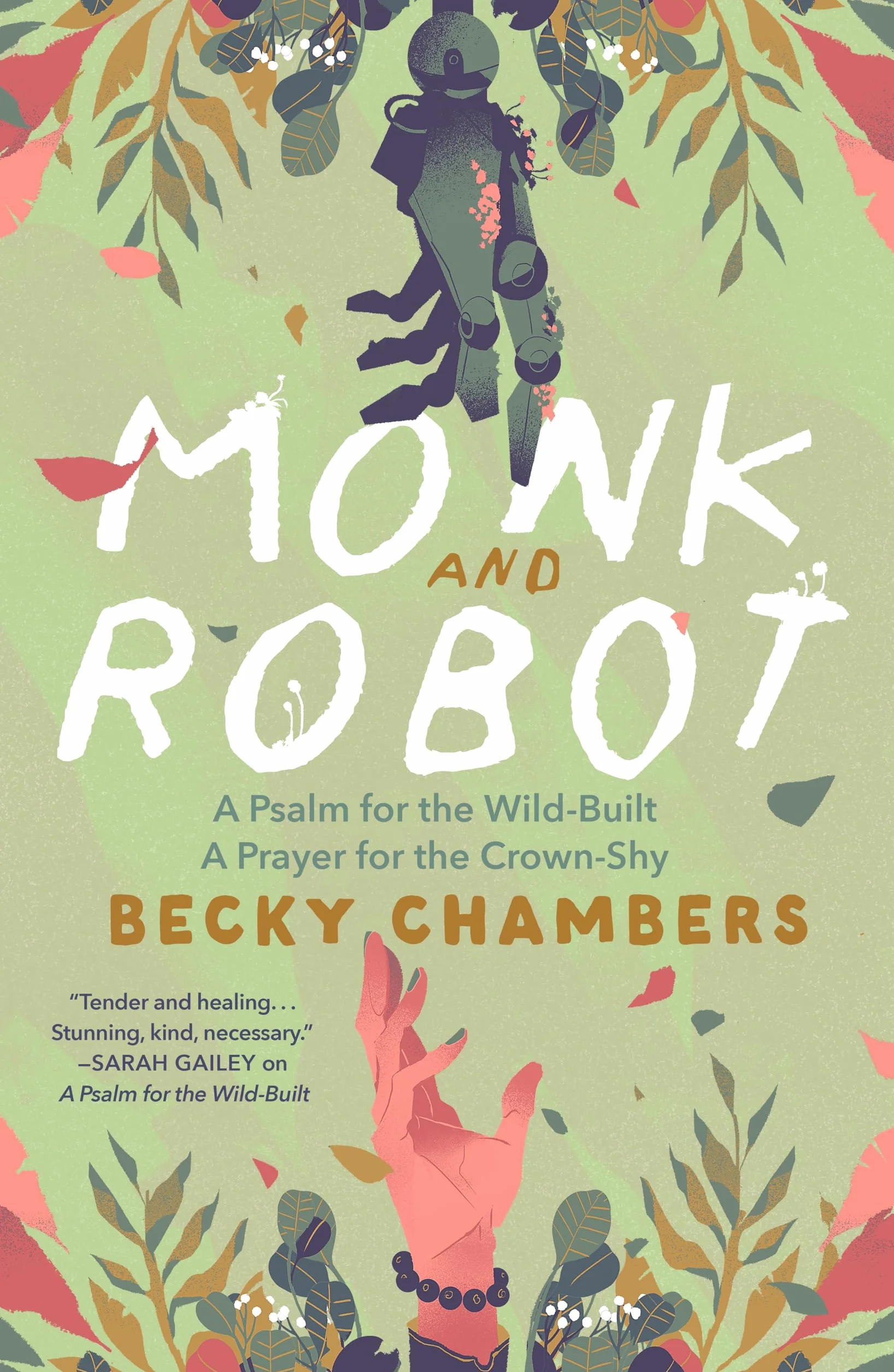 Monk and Robot: A Psalm for the Wild-Built and A Prayer for the Crown-Shy: 1-2 (Monk & Robot, 1)
