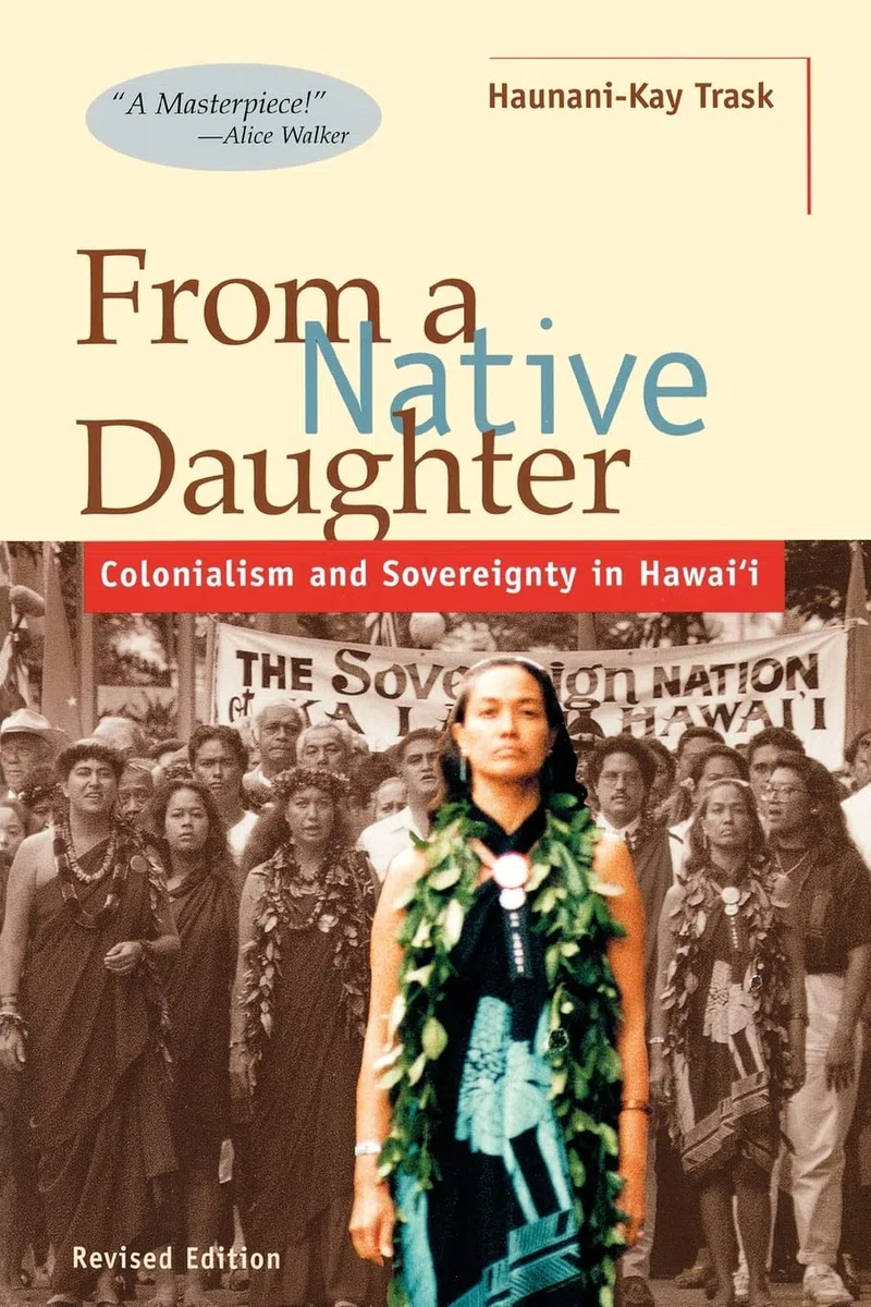 From a Native Daughter: Colonialism and Sovereignty in Hawaii (Revised) (Latitude 20 Book)
