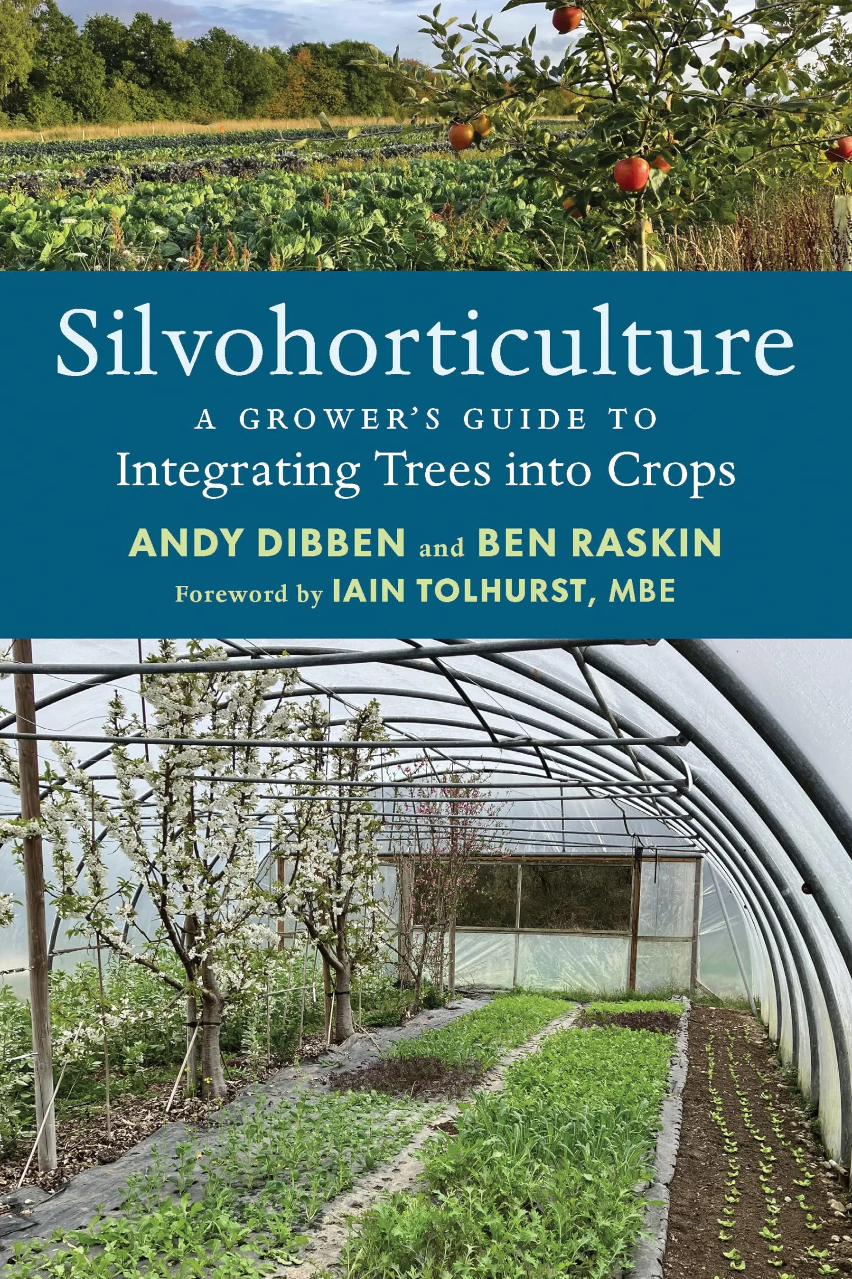 Silvohorticulture: A grower's guide to integrating trees into crops