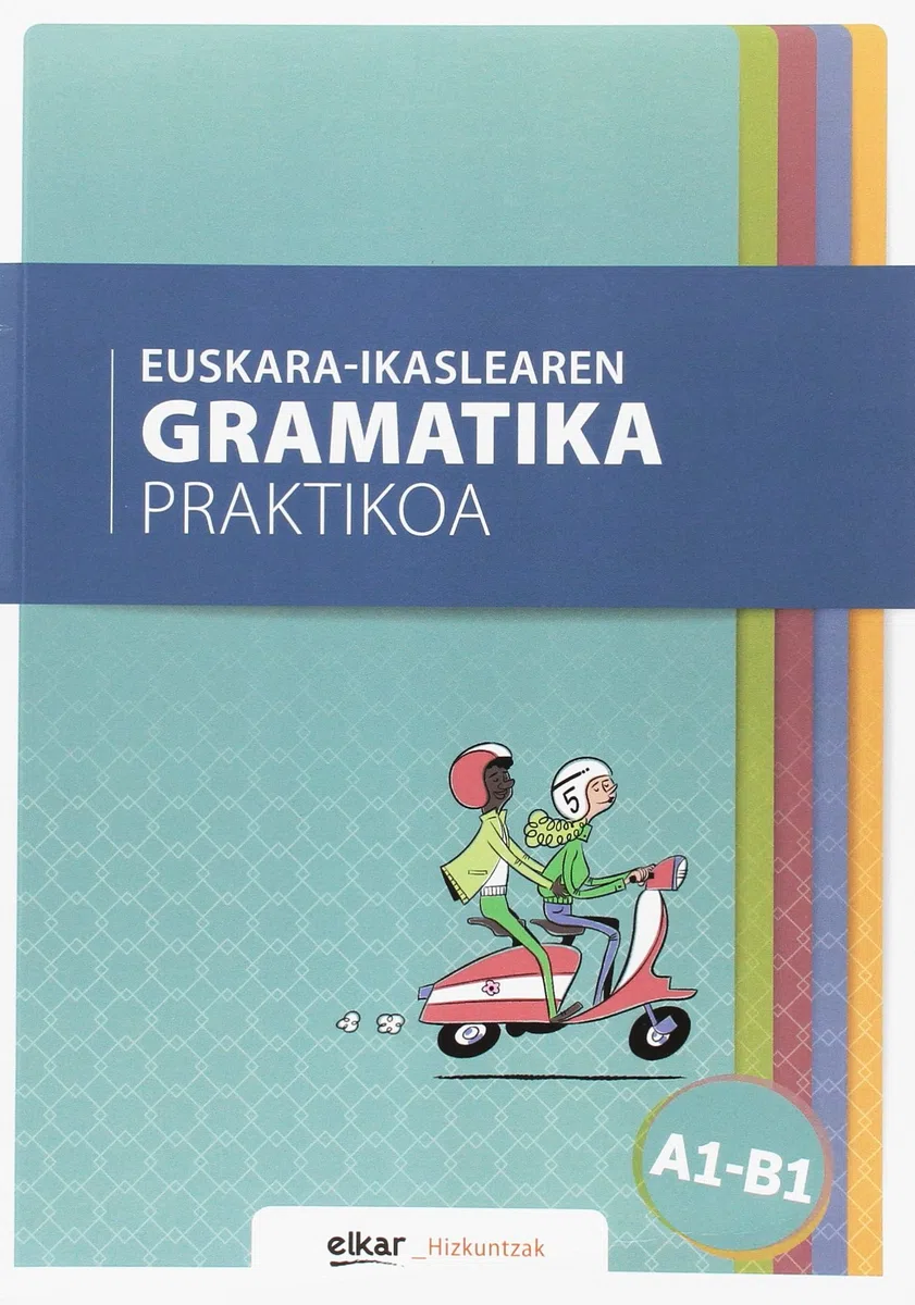 Euskara-ikaslearen gramatika praktikoa A1-B1 (Hizkuntzak)