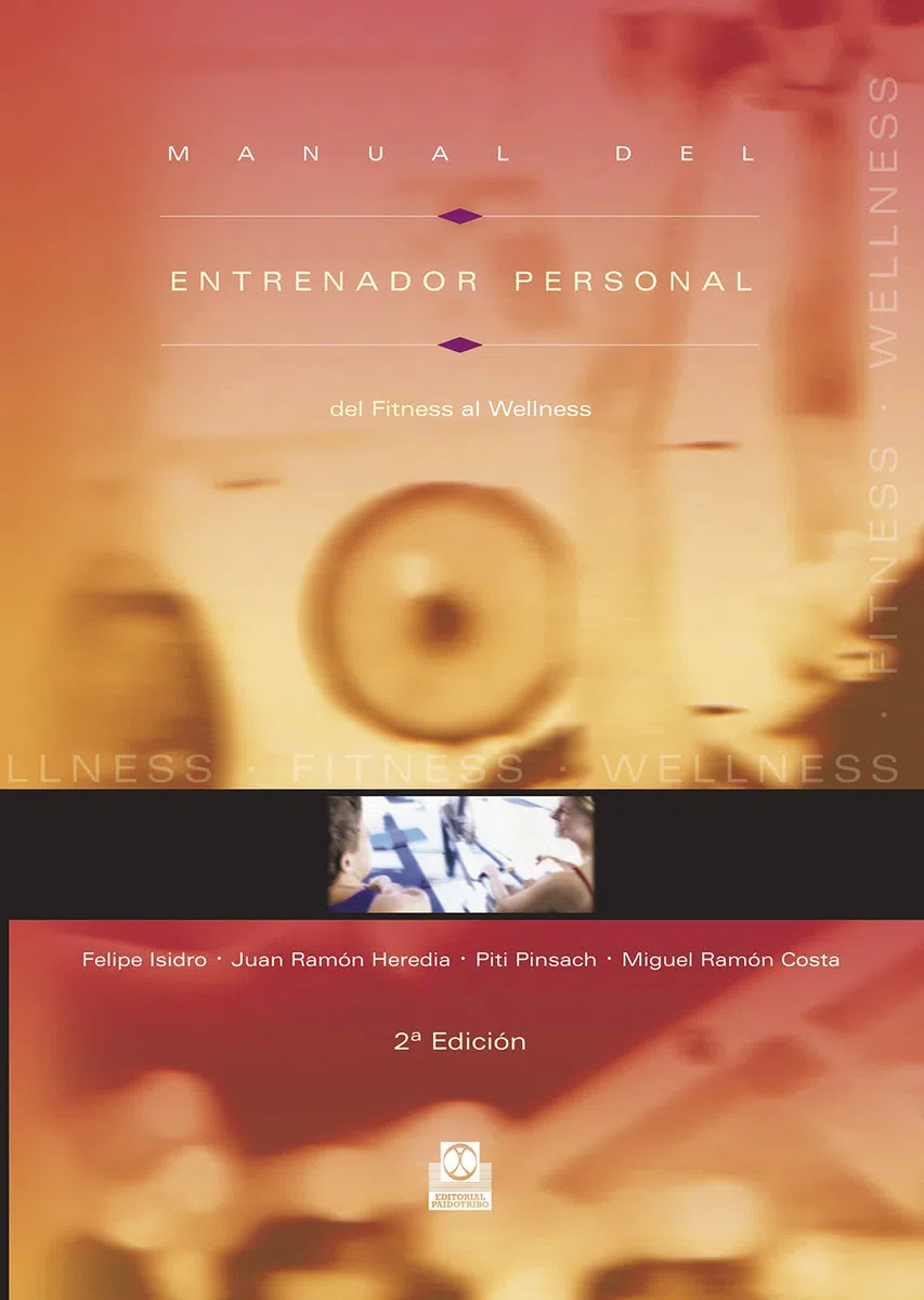 Manual del entrenador personal: Del fitness al wellness (Color) (Entrenamiento Deportivo)