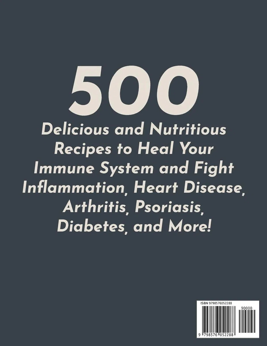Anti-Inflammatory Breakfast Cookbook: 500 Delicious and Nutritious Recipes to Heal Your Immune System and Fight Inflammation, Heart Disease, ... and More! (Anti-Inflammatory Diet Cookbooks)