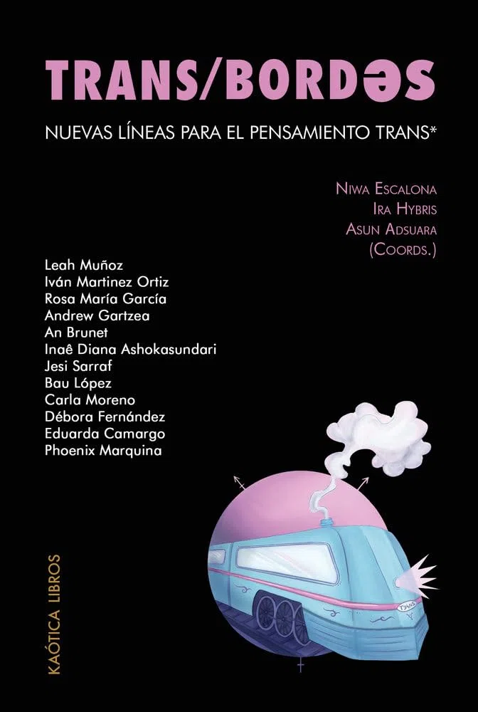Transbordes: Nuevas líneas para el pensamiento trans*: 22 (Teorías del caos)