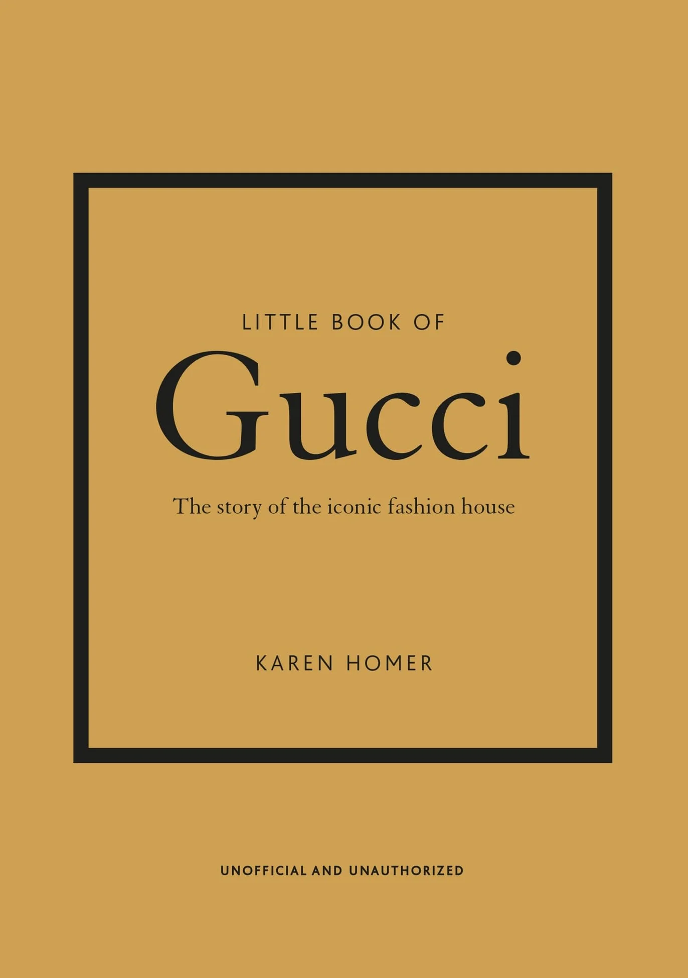 Little Book of Gucci: A Story of the iconic fashion house: 7 (Little Books of Fashion)