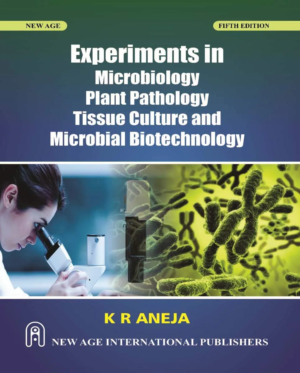 EXPERIMENTS IN MICROBIOLOGY, PLANT PATHOLOGY AND BIOTECHNOLOGY [Paperback]