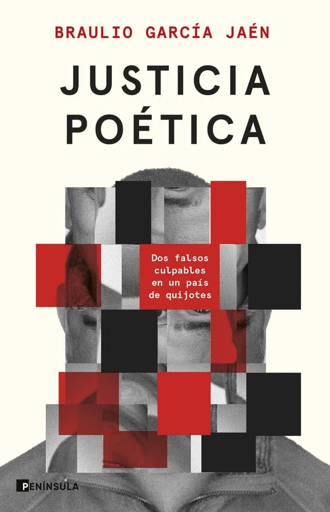 Justicia poética: Dos falsos culpables en un país de quijotes (NO FICCIÓN NARRATIVA)