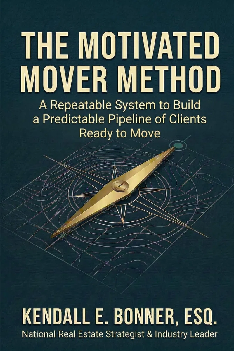 The Motivated Mover Method: A Repeatable System for Real Estate Agents to Build a Predictable Pipeline of Clients Ready to Move