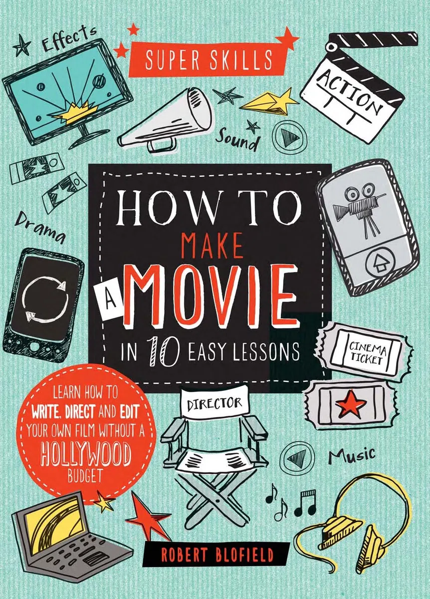 How to Make a Movie in 10 Easy Lessons (Super Skills)