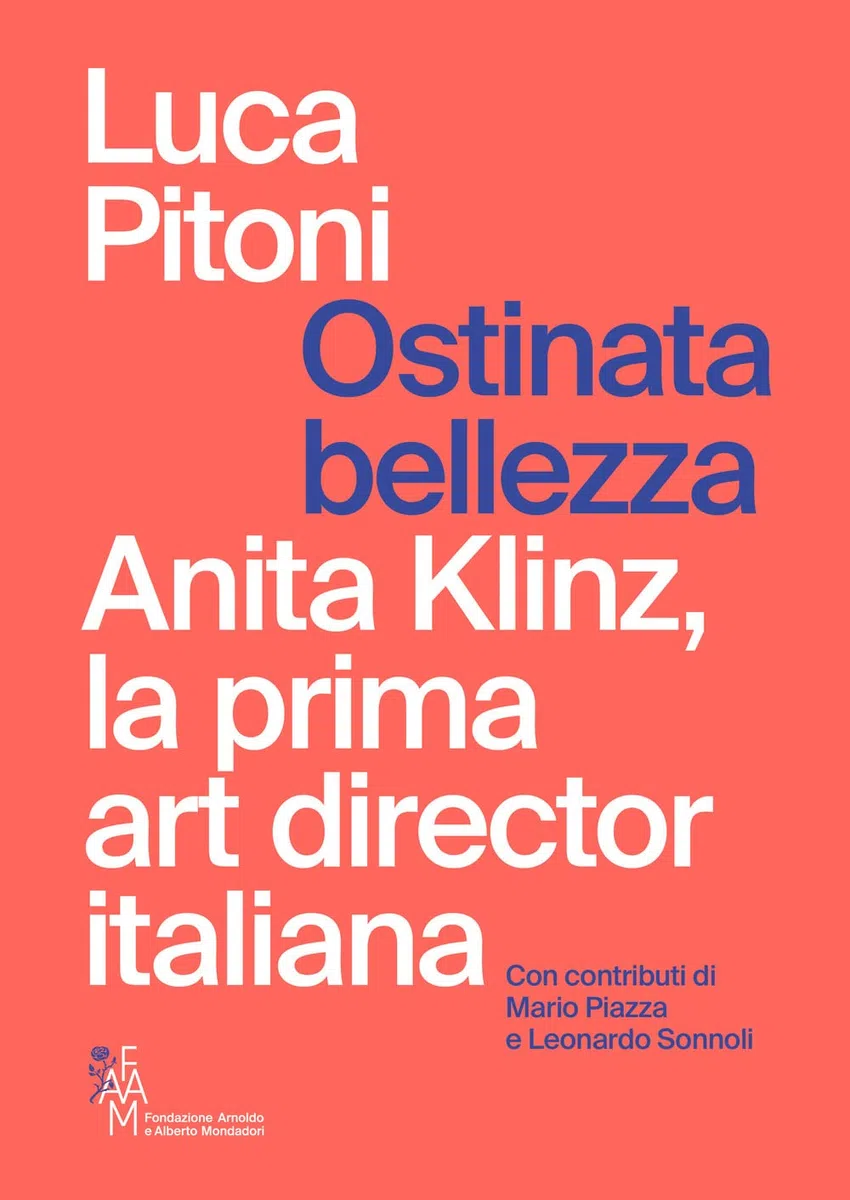 Ostinata bellezza. Anita Klinz, la prima art director italiana