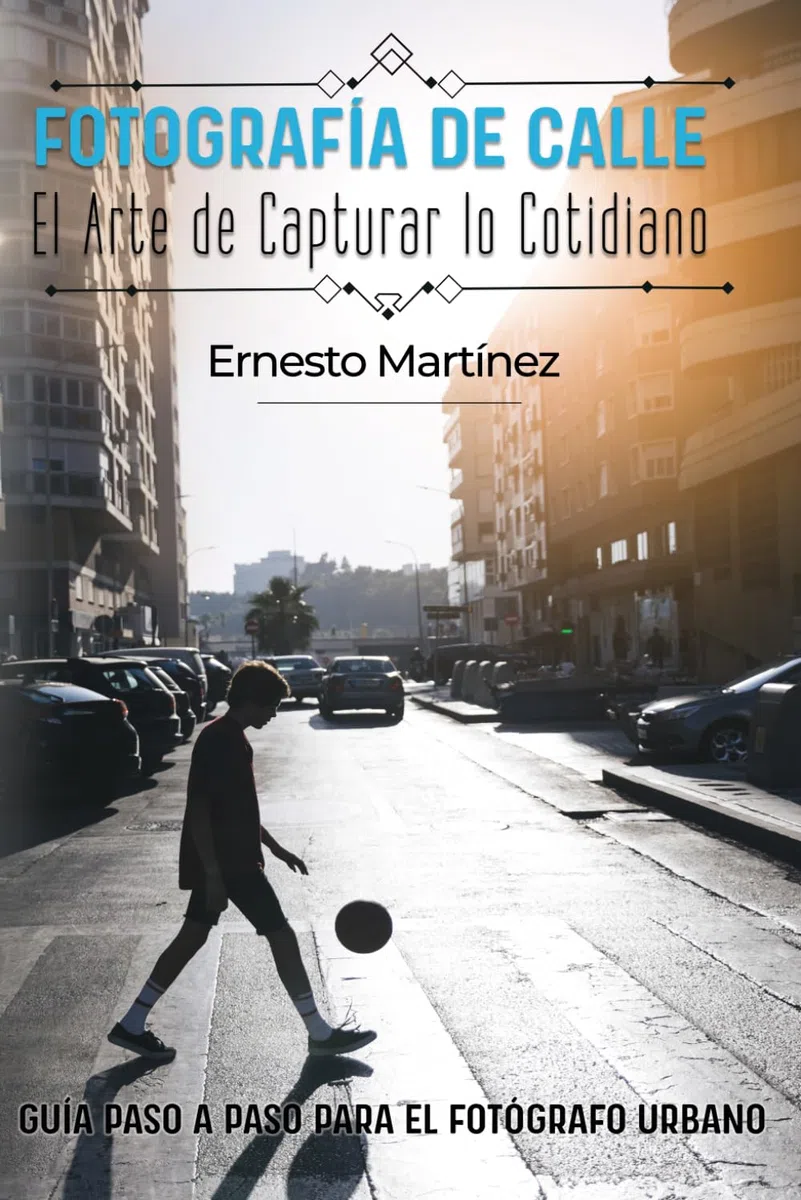 Fotografía de Calle: El Arte de Capturar lo Cotidiano: Guía paso a paso para el fotógrafo urbano (Guía Maestra de Fotografía)