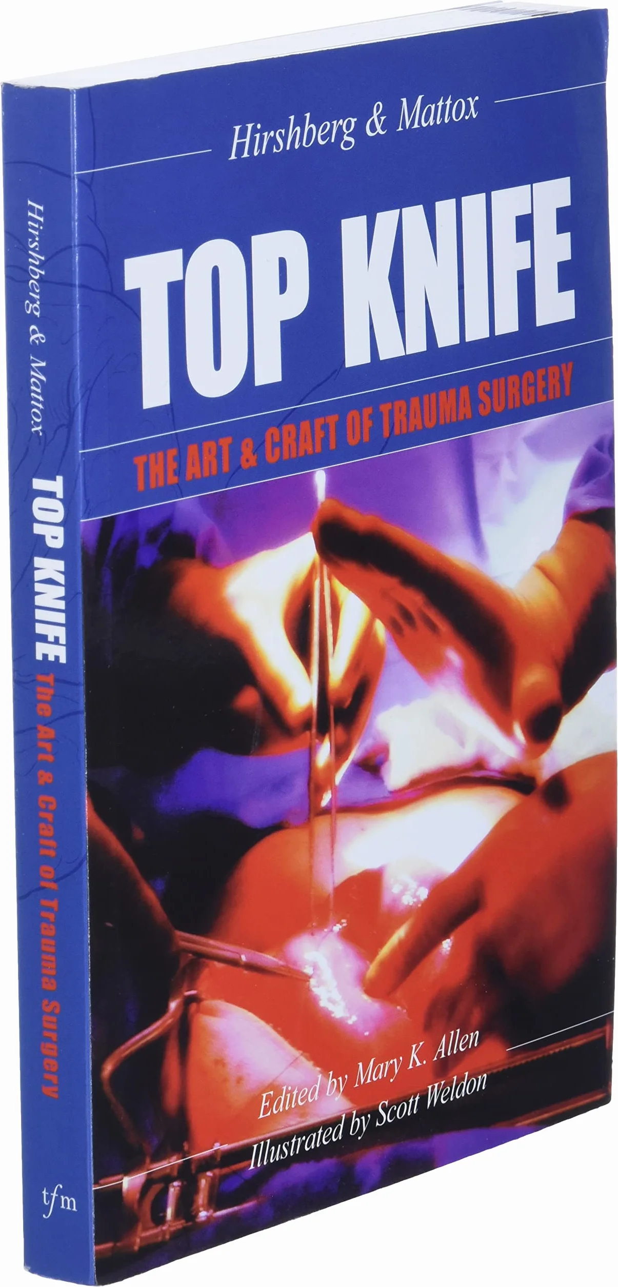 TOP KNIFE: The Art & Craft of Trauma Surgery