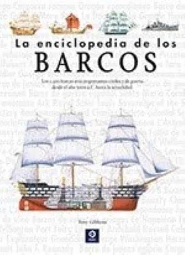 LA ENCICLOPEDIA DE LOS BARCOS (ENCICLOPEDIAS BÁSICAS DEL TRANSPORTE)