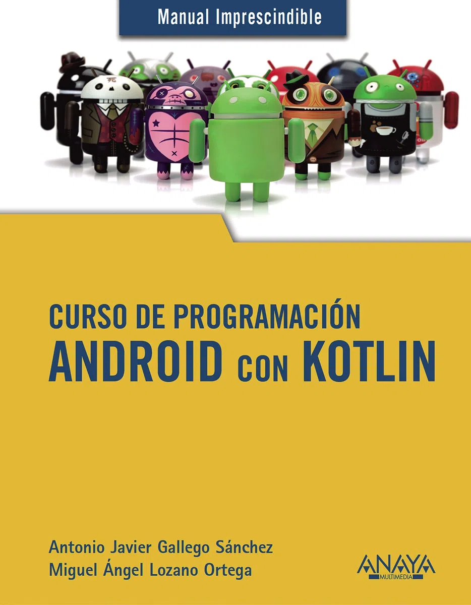 Curso de Programación. Android con Kotlin (MANUALES IMPRESCINDIBLES)