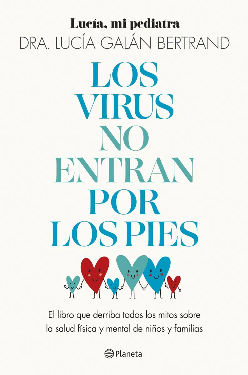 Los virus no entran por los pies: La obra que derriba todos los mitos que hemos escuchado durante décadas sobre la salud física y mental de niños y familias (Prácticos)