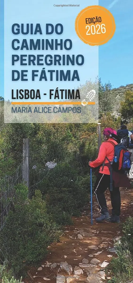 Guia do Caminho Peregrino de Fátima: Lisboa - Fátima