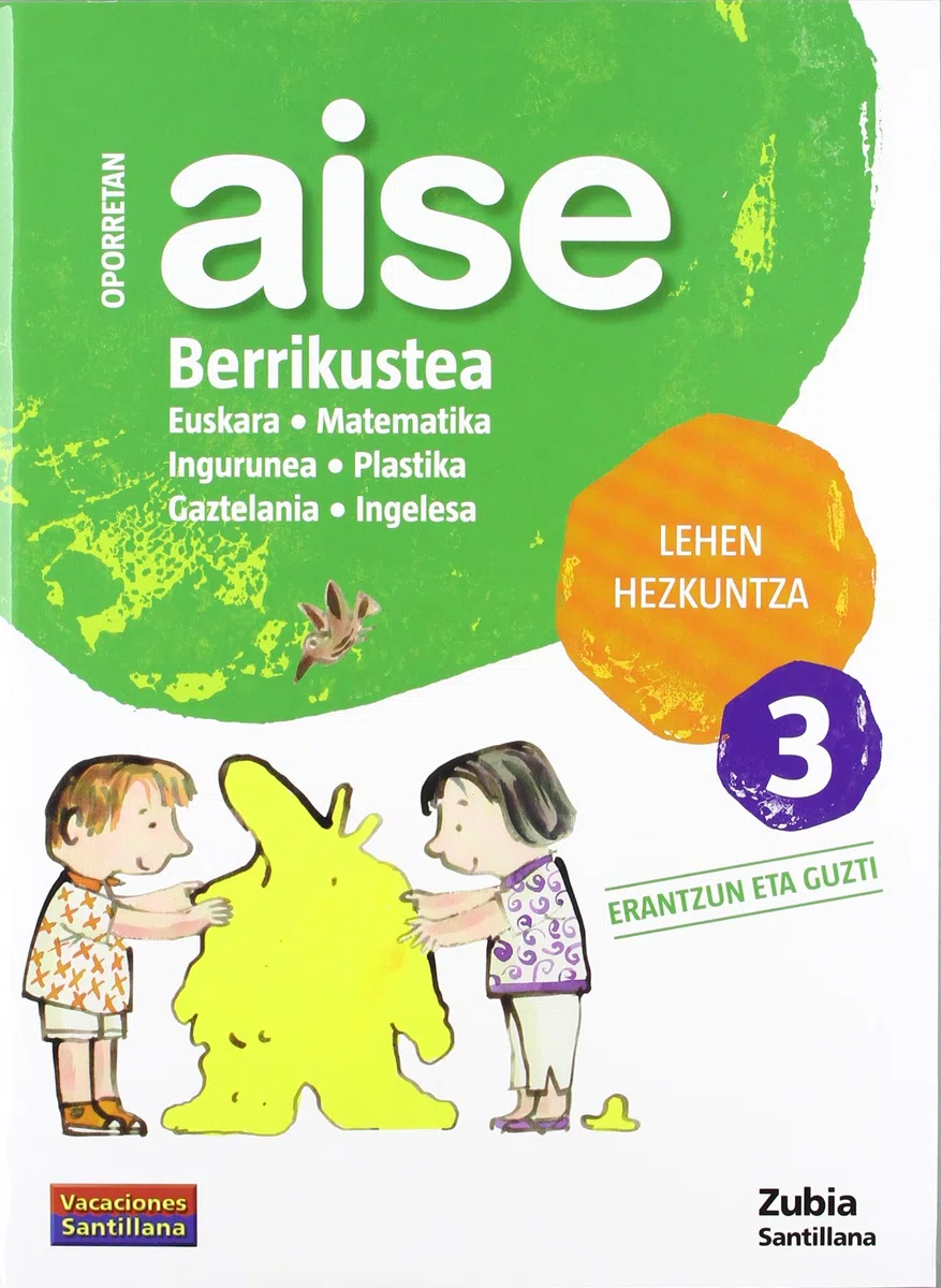 OPORRETAN AISE BERRIKUSTEA LEHEN HEZKUNTZA 3 VACACIONES SANTILLANA