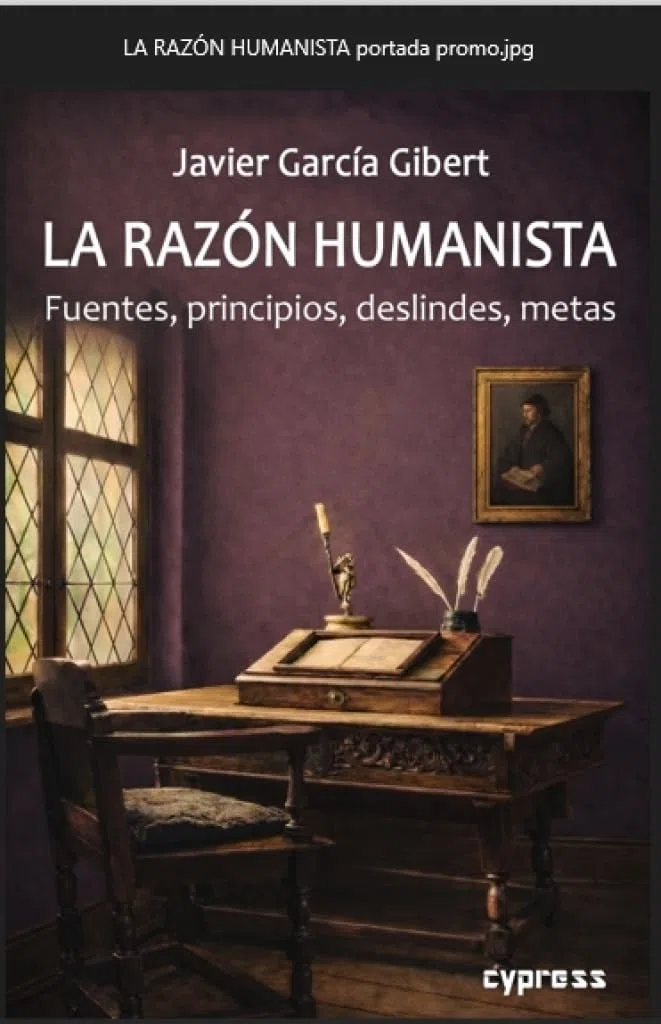 LA RAZÓN HUMANISTA: Fuentes, principios, deslindes, metas