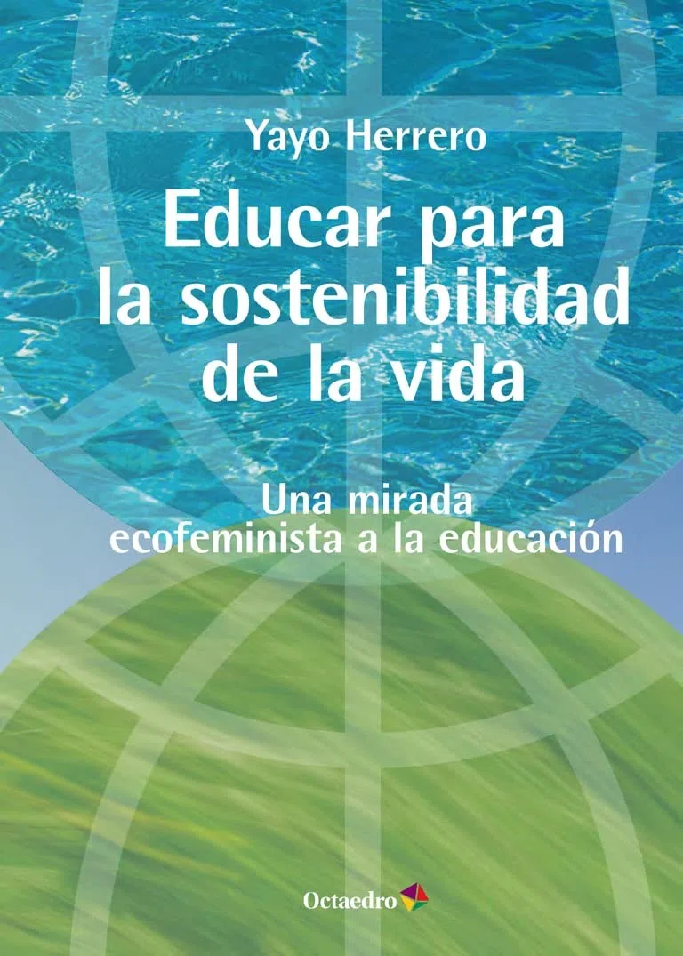 Educar para la sostenibilidad de la vida: Una mirada ecofeminista a la educación (Horizontes Educación)