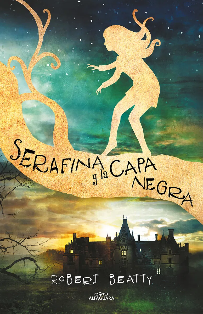 Serafina y la capa negra / Serafina and the Black Cloak: 1 (Jóvenes lectores)