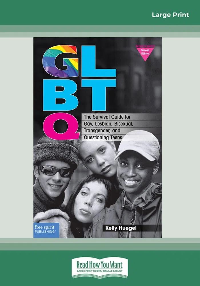GLBTQ: The Survival Guide for Gay, Lesbian, Bisexual, Transgender, and Questioning Teens
