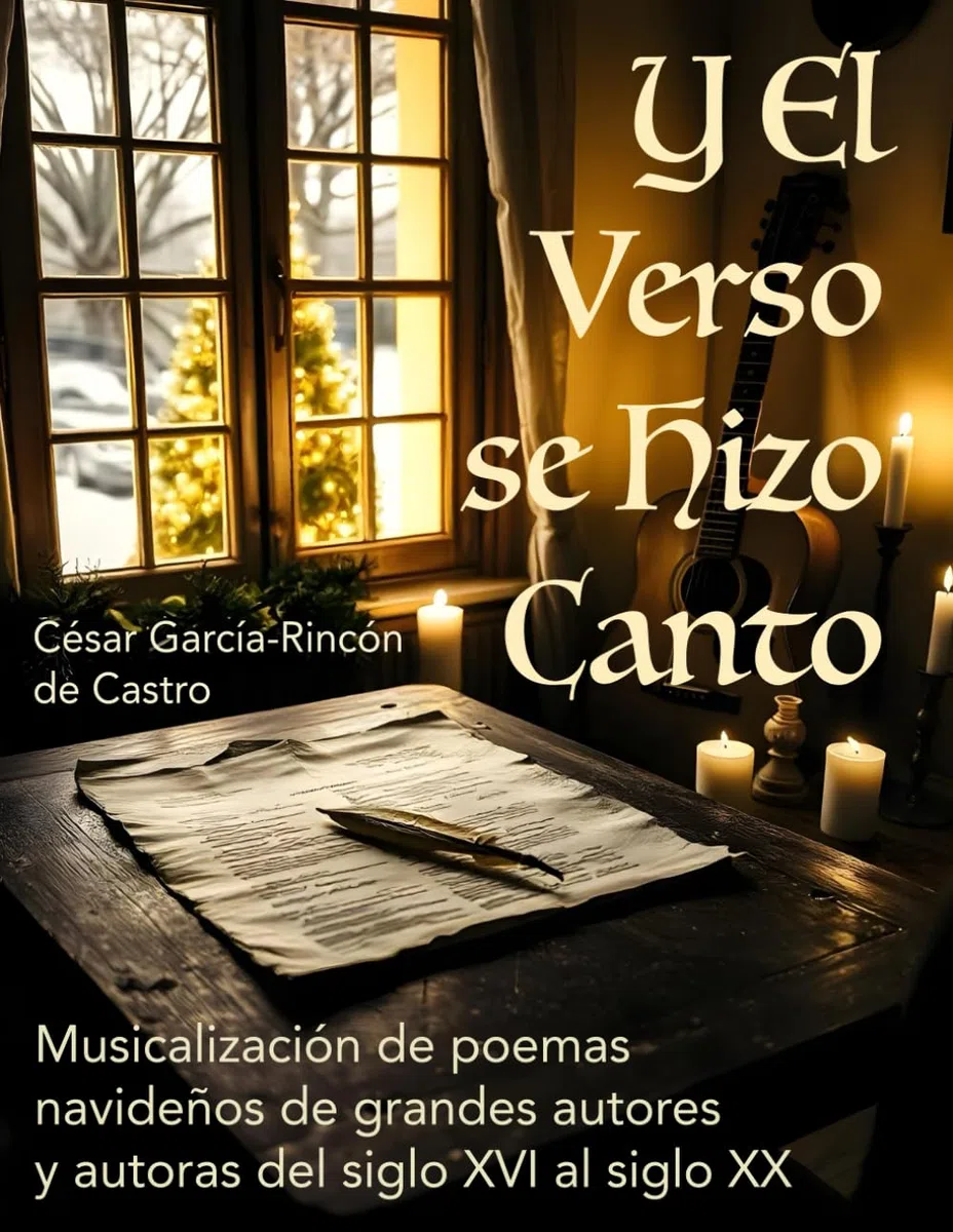 Y el Verso se hizo Canto: Musicalización de poemas navideños de grandes autores y autoras del siglo XVI al siglo XX (Música y Valores Humanos: MusiContigo)