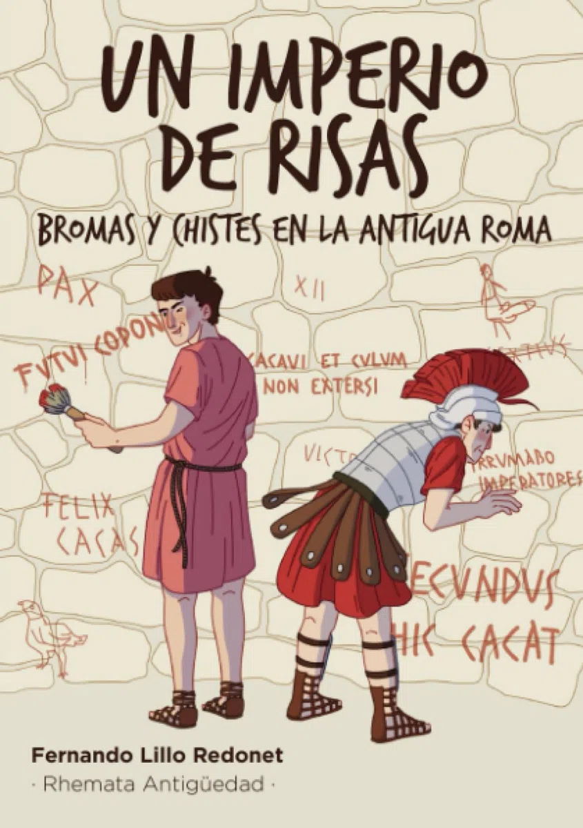 Un Imperio de risas: Bromas y chistes en la antigua roma: 9 (Rhemata Antigüedad)
