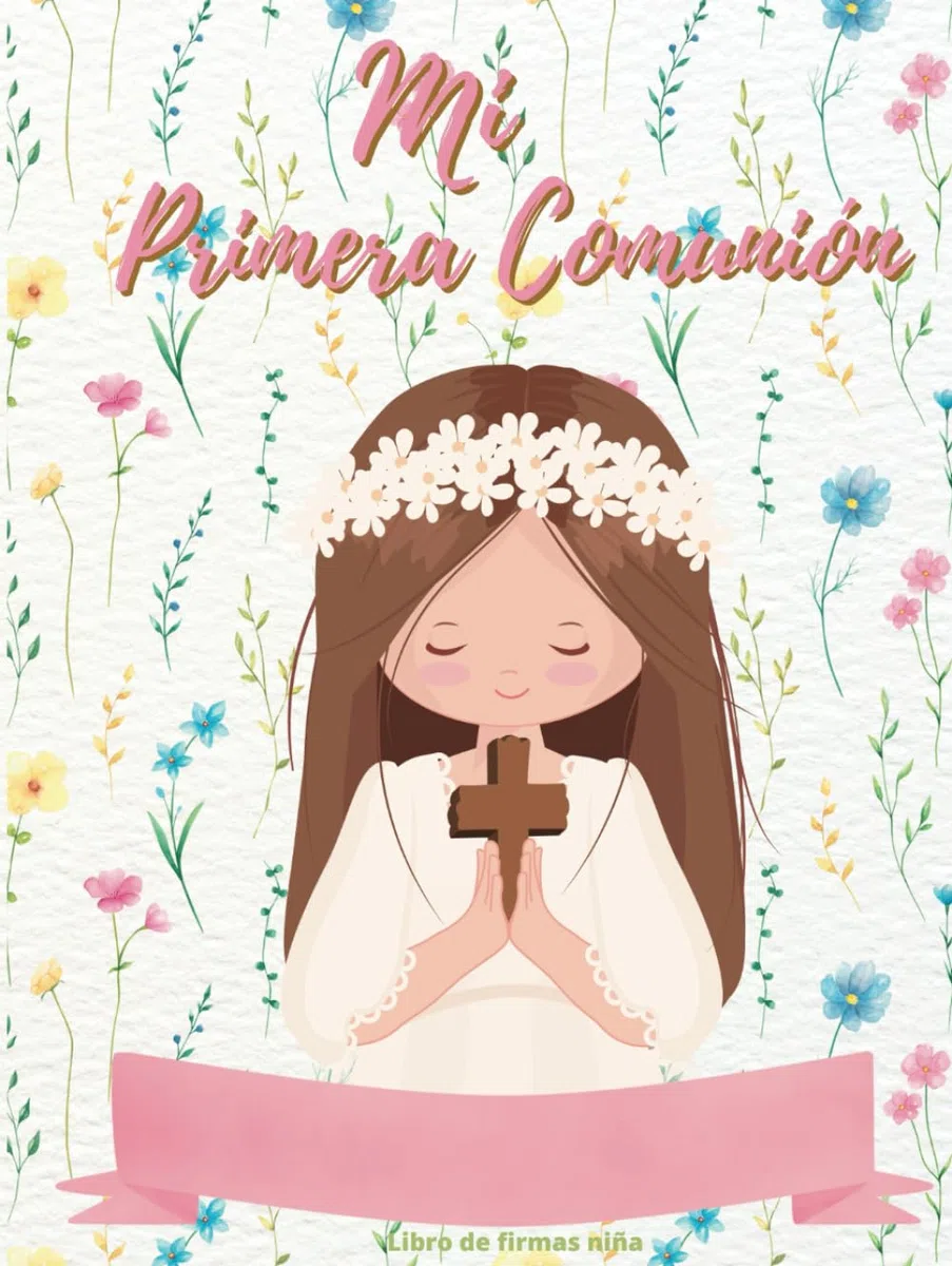 Libro de firmas Comunión niña: Personalizado -Para dedicatorias, fotos, dos páginas de “ Lienzo huellas Comunión “ y espacio para anotar y pegar recuerdos. Deluxe tapa dura.