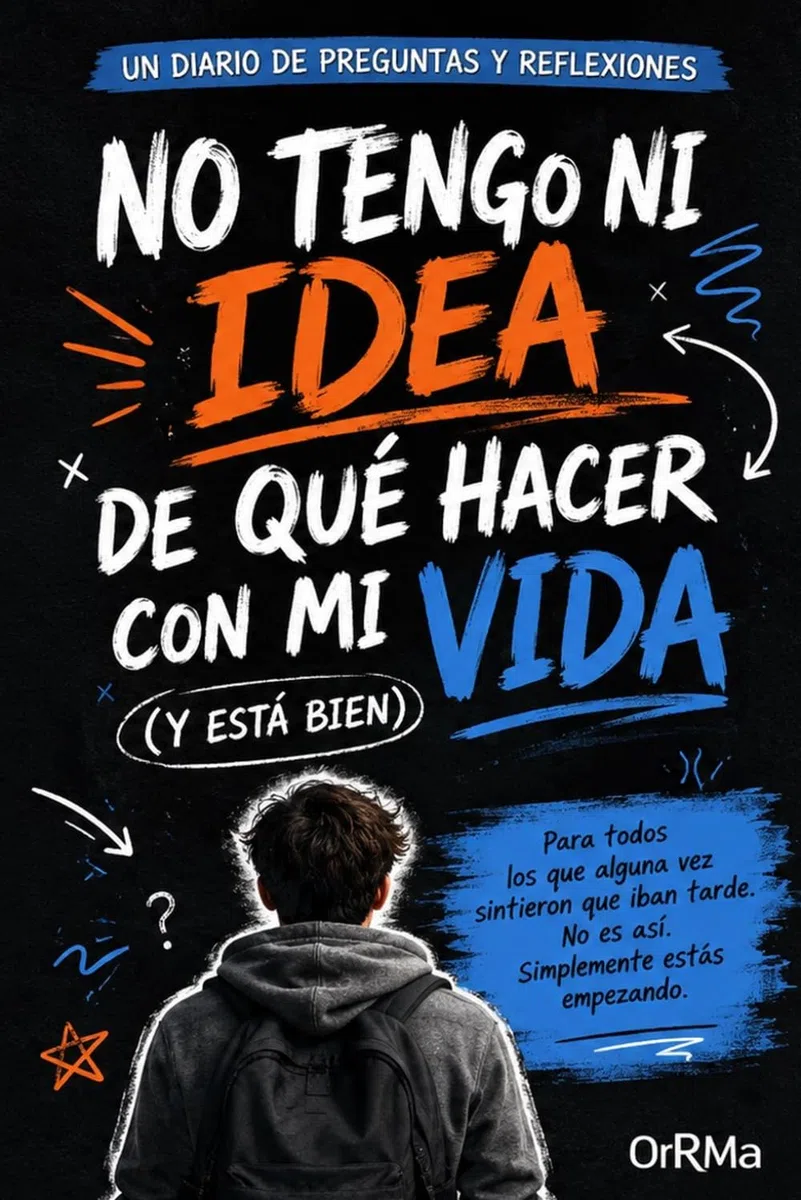 NO TENGO NI IDEA DE QUÉ HACER CON MI VIDA (y está bien)/Libro Autoayuda Adolescentes: El diario de preguntas y reflexiones para jóvenes y adolescentes ... confianza y construir su propio camino”
