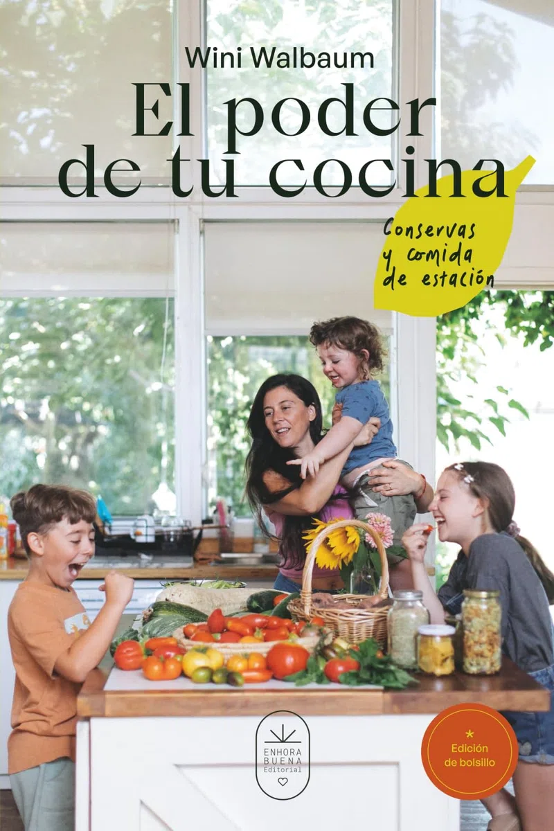 El poder de tu cocina: Conservas y comida de estación