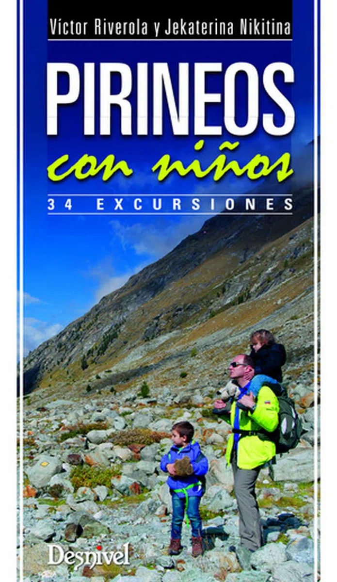 Pirineos con niños: 34 excursiones (Guías excursionistas)