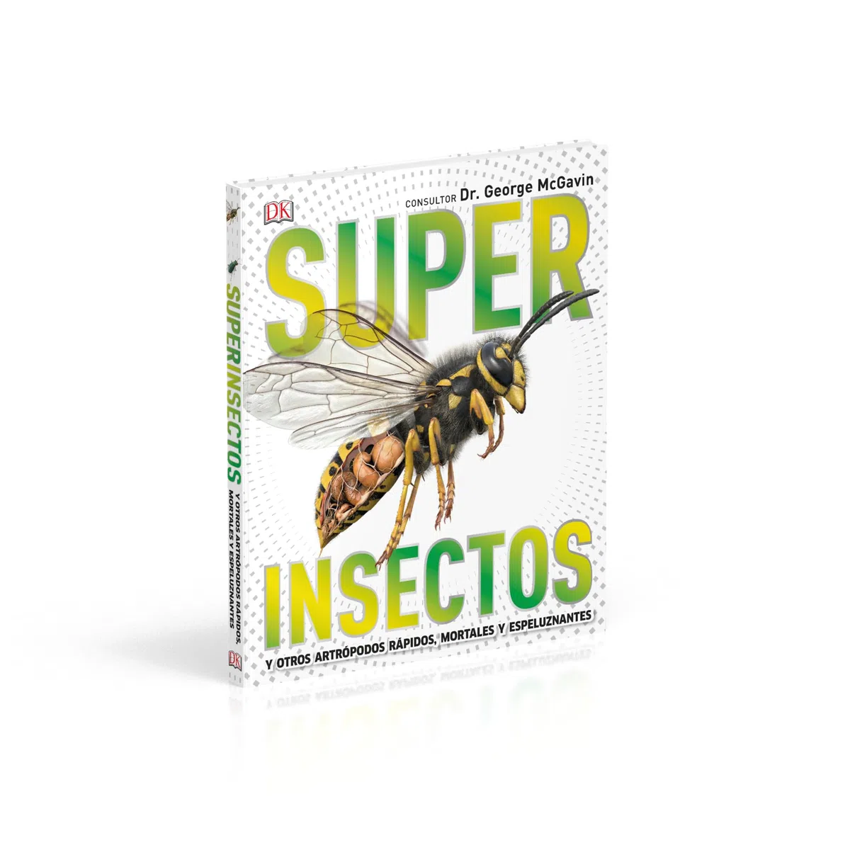 Superinsectos (Súper): y otros artrópodos rápidos, mortales y espeluznantes (Enciclopedia visual juvenil)