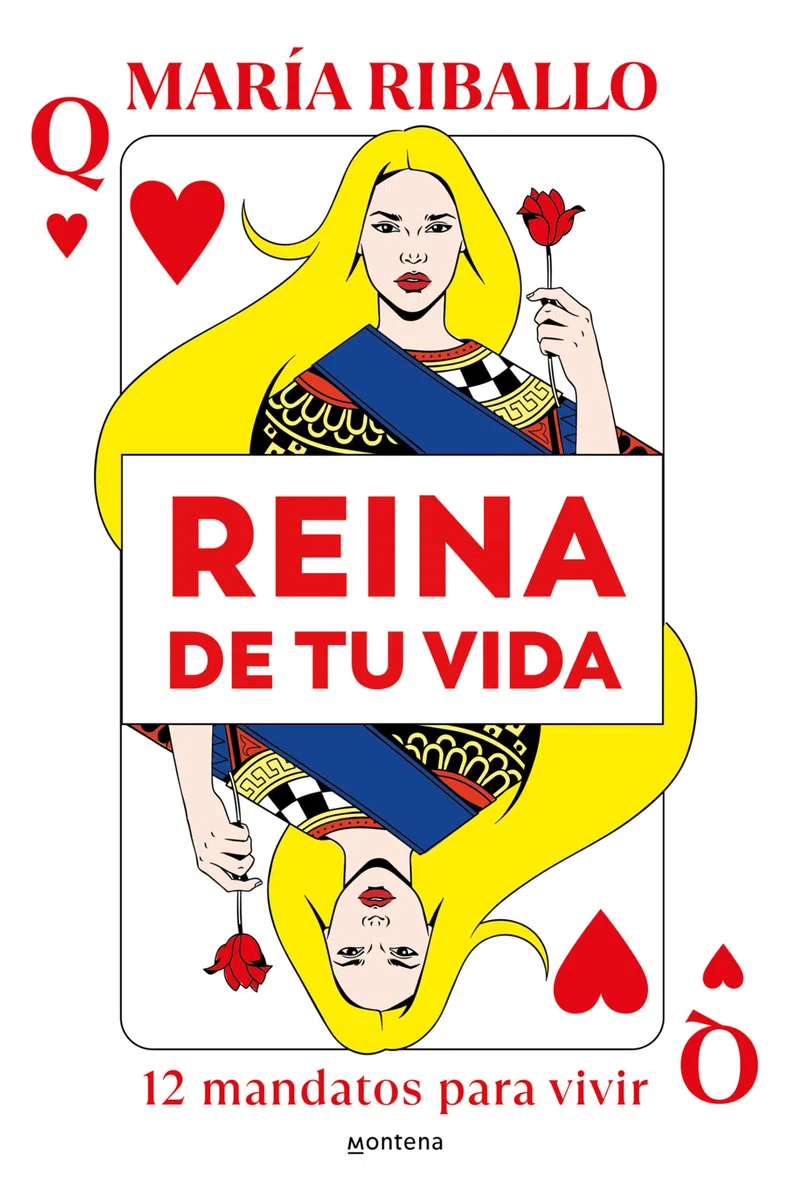 Reina de tu vida: 12 mandatos para vivir (Montena)